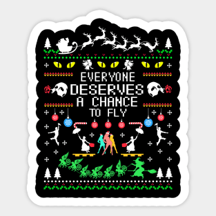 Everyone Deserves a Chance to Fly. Theatre Gift. Sticker